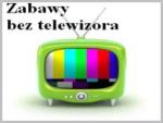 Weekendowe „Zabawy bez telewizora