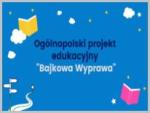 Projekt Edukacyjny Bajkowa Wyprawa