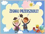 Pożegnanie przedszkola